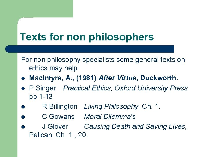 Texts for non philosophers For non philosophy specialists some general texts on ethics may