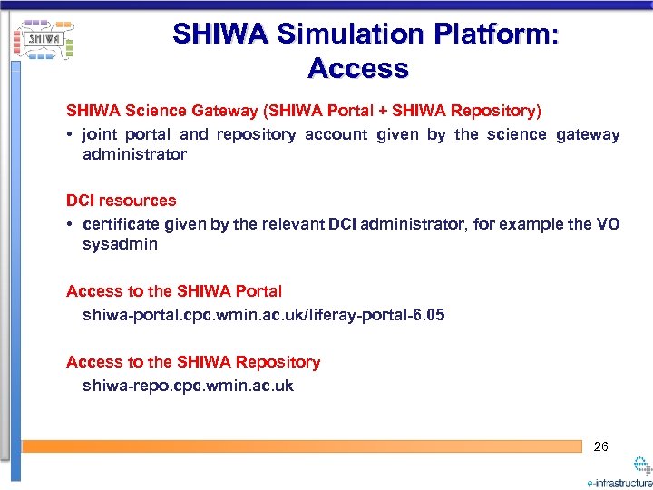 SHIWA Simulation Platform: Access SHIWA Science Gateway (SHIWA Portal + SHIWA Repository) • joint