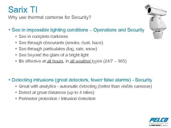 Sarix TI Why use thermal cameras for Security? • See in impossible lighting conditions