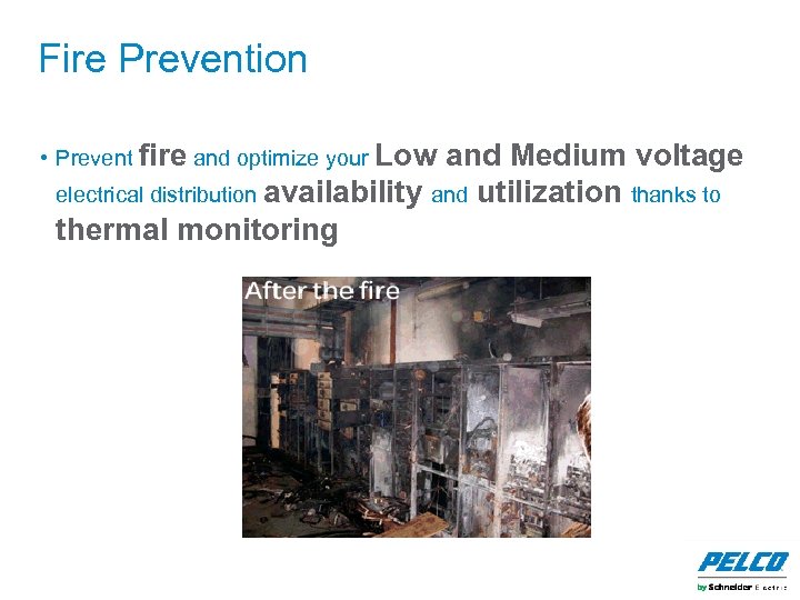 Fire Prevention • Prevent fire and optimize your Low and Medium voltage electrical distribution