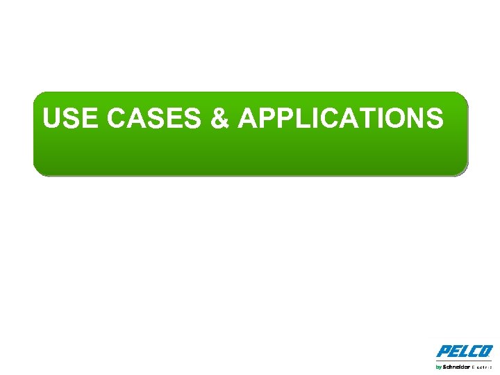 USE CASES & APPLICATIONS 