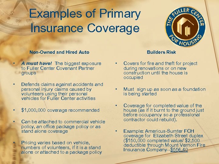 Examples of Primary Insurance Coverage Non-Owned and Hired Auto • A must have! The