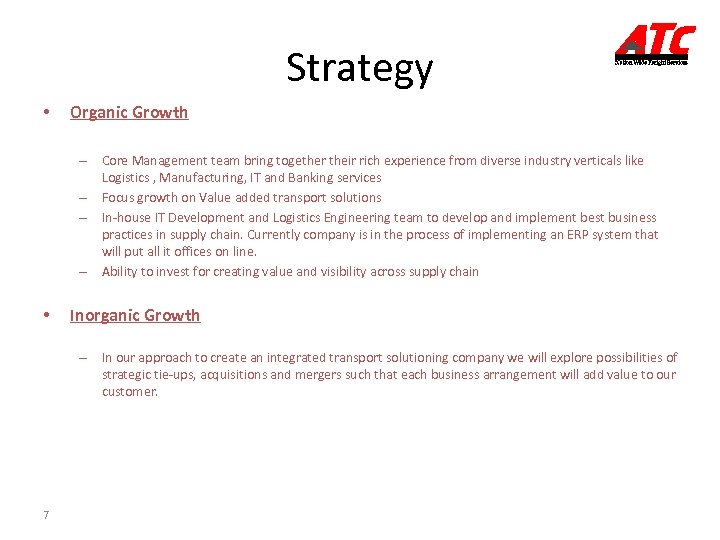 Strategy • Organic Growth – Core Management team bring together their rich experience from