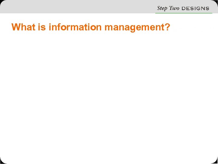 What is information management? 