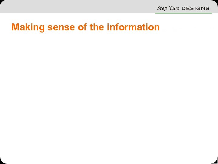 Making sense of the information 