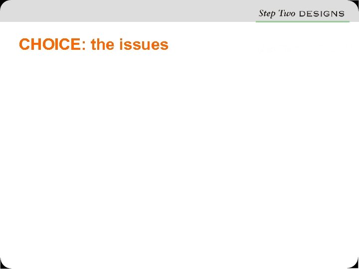 CHOICE: the issues 