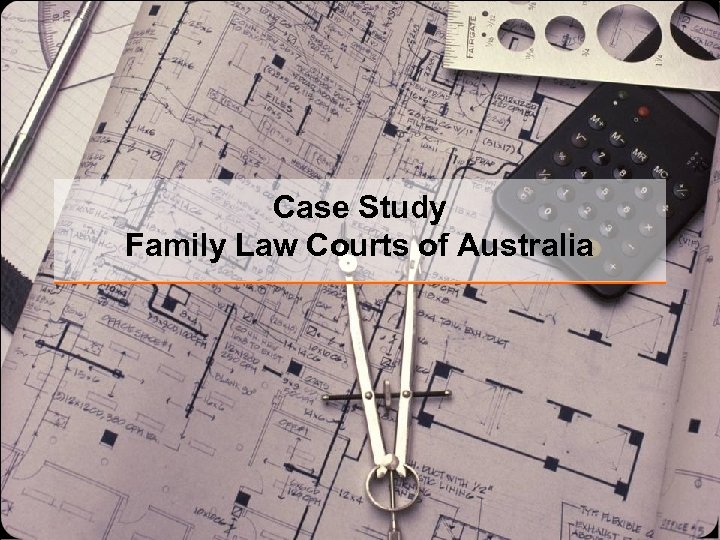 Case Study Family Law Courts of Australia 