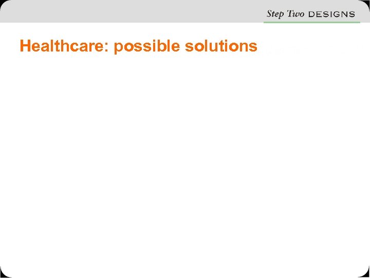 Healthcare: possible solutions 