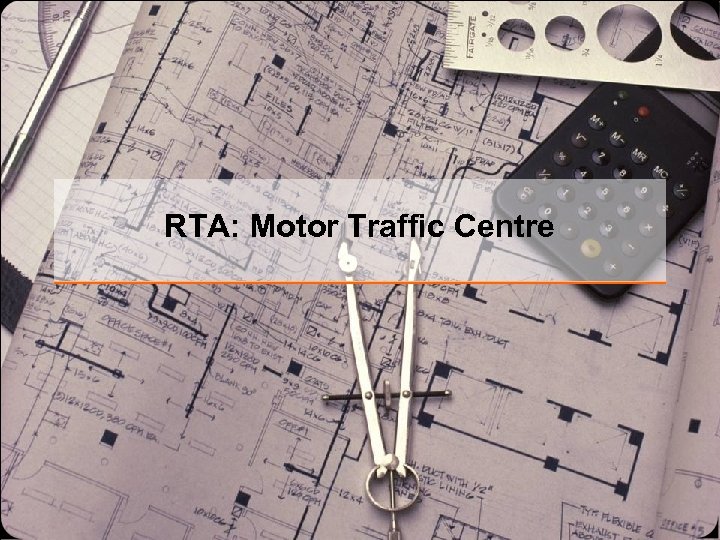 RTA: Motor Traffic Centre 