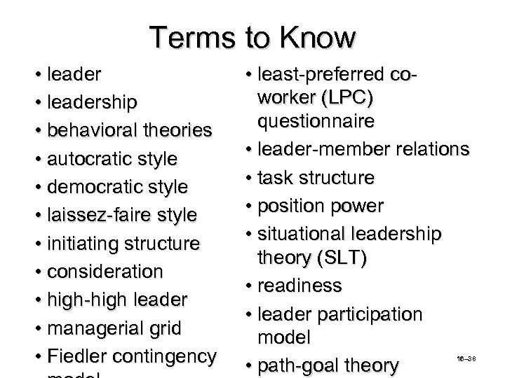 Terms to Know • leadership • behavioral theories • autocratic style • democratic style