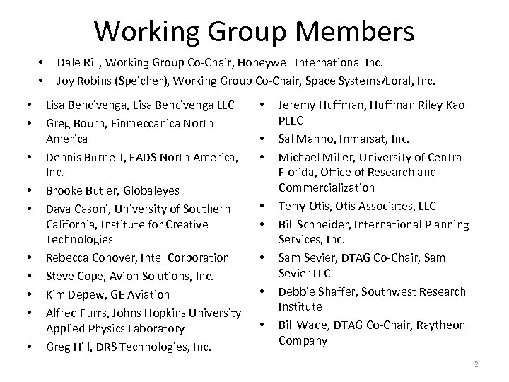 Working Group Members • • • Dale Rill, Working Group Co-Chair, Honeywell International Inc.