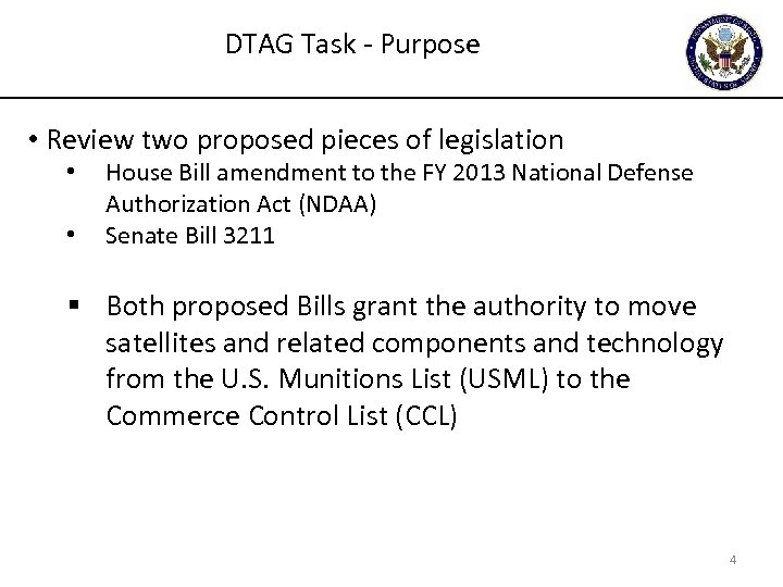 DTAG Task - Purpose • Review two proposed pieces of legislation • • House