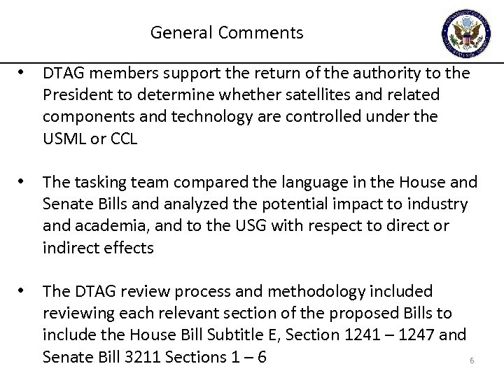 General Comments • DTAG members support the return of the authority to the President