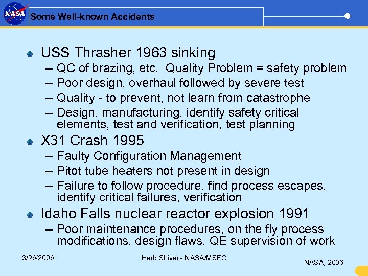 Some Well-known Accidents USS Thrasher 1963 sinking – – QC of brazing, etc. Quality