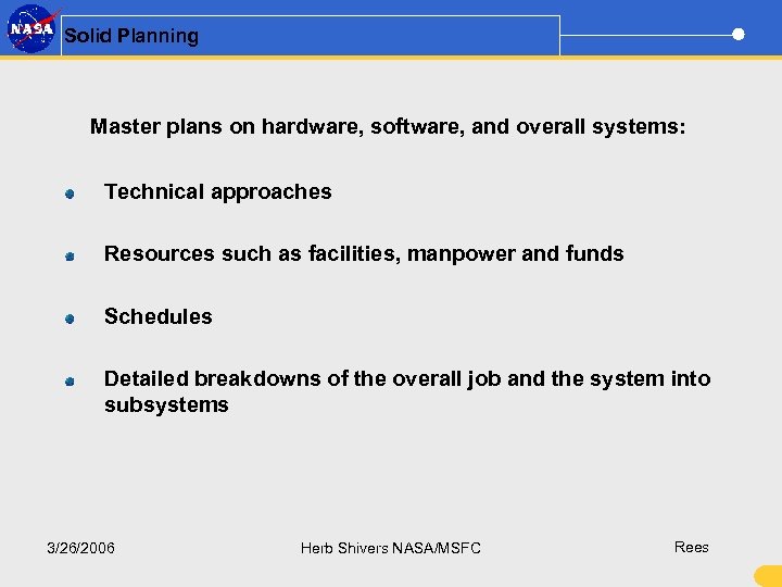 Solid Planning Master plans on hardware, software, and overall systems: Technical approaches Resources such