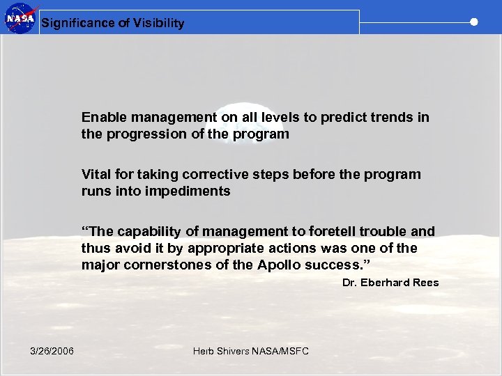 Significance of Visibility Enable management on all levels to predict trends in the progression