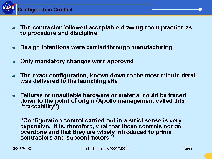 Configuration Control The contractor followed acceptable drawing room practice as to procedure and discipline