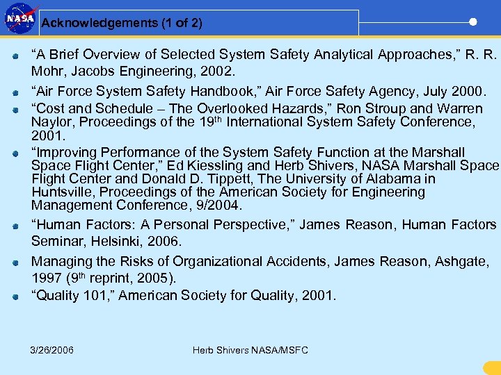 Acknowledgements (1 of 2) “A Brief Overview of Selected System Safety Analytical Approaches, ”