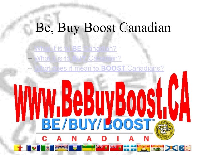Be, Buy Boost Canadian – What it is to BE Canadian? – What it