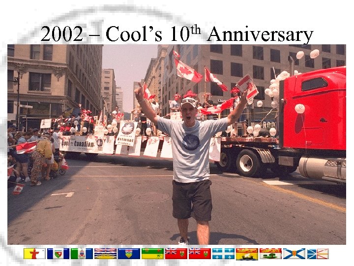 2002 – Cool’s 10 th Anniversary 