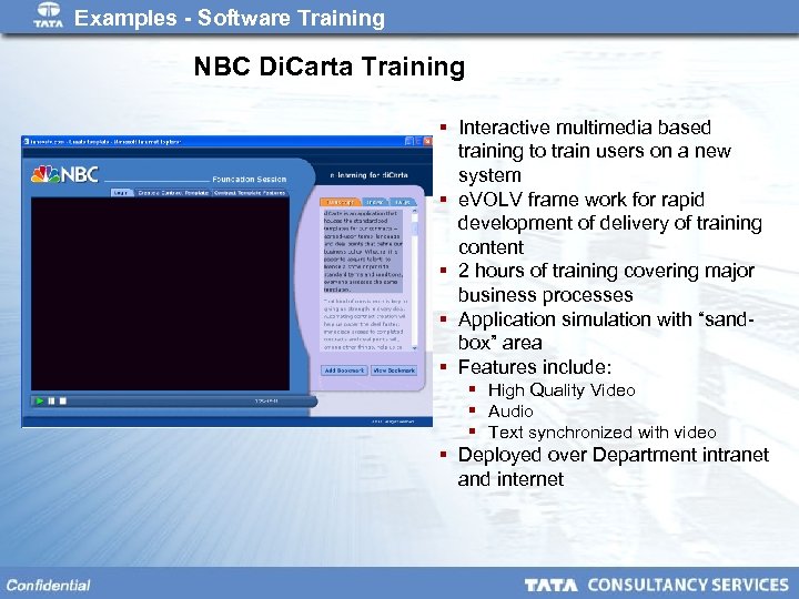 Examples - Software Training NBC Di. Carta Training § Interactive multimedia based training to