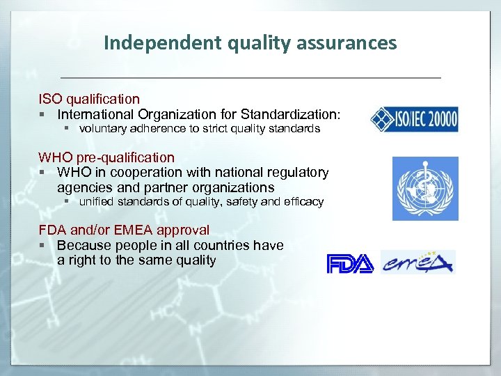 Independent quality assurances ISO qualification § International Organization for Standardization: § voluntary adherence to