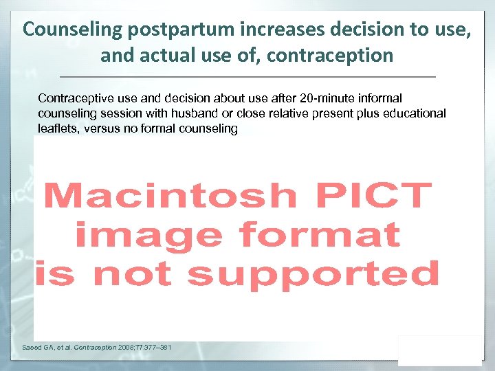 Counseling postpartum increases decision to use, and actual use of, contraception Contraceptive use and