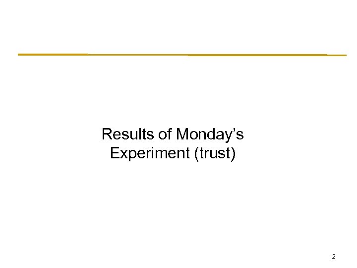 Results of Monday’s Experiment (trust) 2 