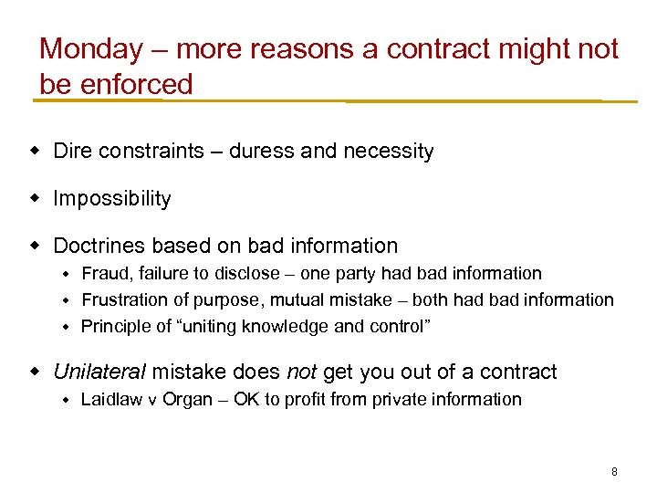 Monday – more reasons a contract might not be enforced w Dire constraints –