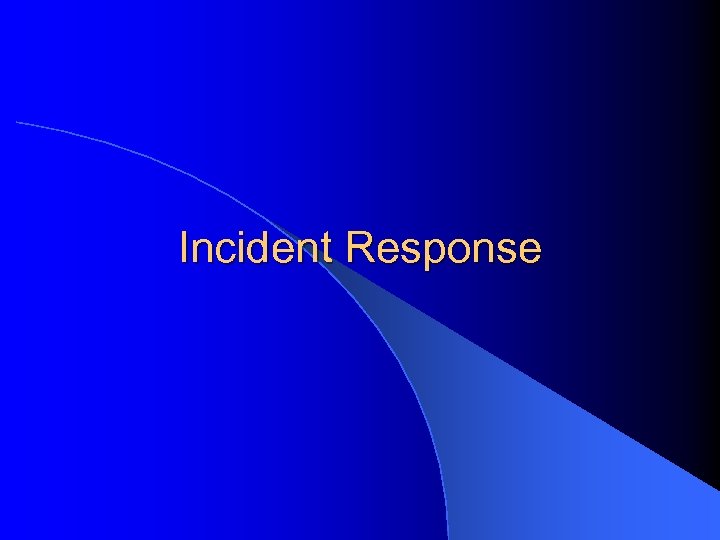 Incident Response 