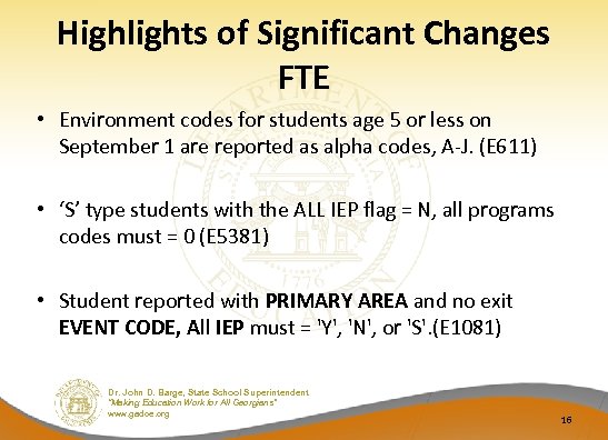 Highlights of Significant Changes FTE • Environment codes for students age 5 or less