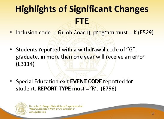 Highlights of Significant Changes FTE • Inclusion code = 6 (Job Coach), program must