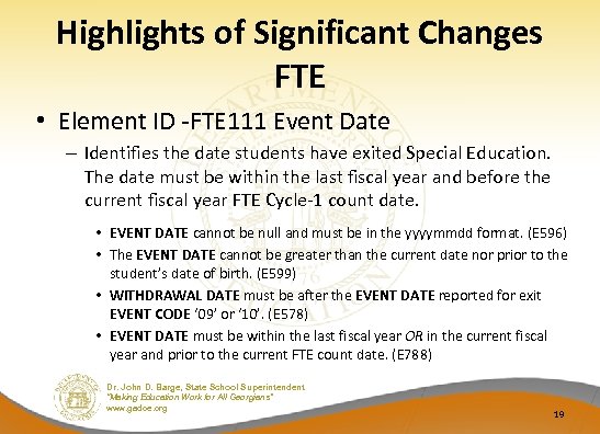 Highlights of Significant Changes FTE • Element ID -FTE 111 Event Date – Identifies