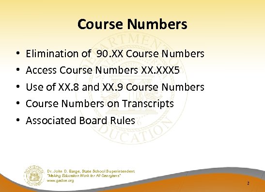 Course Numbers • • • Elimination of 90. XX Course Numbers Access Course Numbers