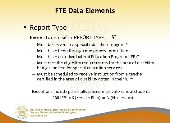 FTE Data Elements • Report Type Every student with REPORT TYPE = 