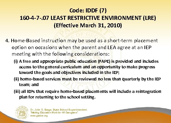 Code: IDDF (7) 160 -4 -7 -. 07 LEAST RESTRICTIVE ENVIRONMENT (LRE) (Effective March