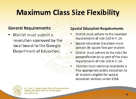 Maximum Class Size Flexibility General Requirements: • District must submit a resolution approved by