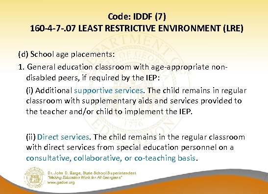 Code: IDDF (7) 160 -4 -7 -. 07 LEAST RESTRICTIVE ENVIRONMENT (LRE) (d) School