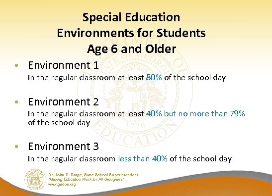 Special Education Environments for Students Age 6 and Older • Environment 1 In the