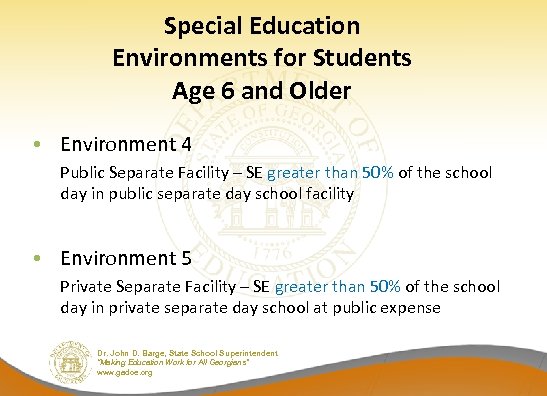 Special Education Environments for Students Age 6 and Older • Environment 4 Public Separate
