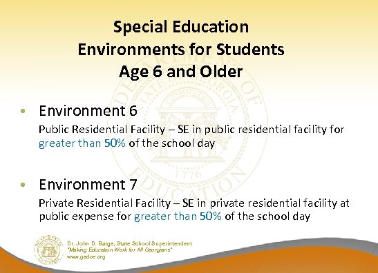 Special Education Environments for Students Age 6 and Older • Environment 6 Public Residential