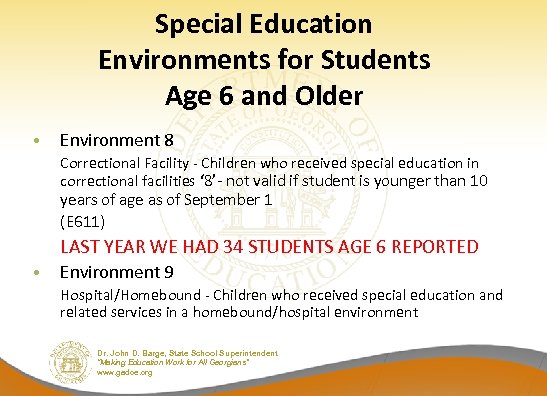 Special Education Environments for Students Age 6 and Older • Environment 8 Correctional Facility