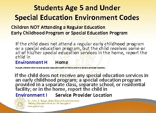 Students Age 5 and Under Special Education Environment Codes Children NOT Attending a Regular