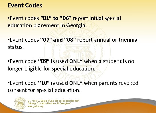 Event Codes • Event codes “ 01” to ‘’ 06” report initial special education