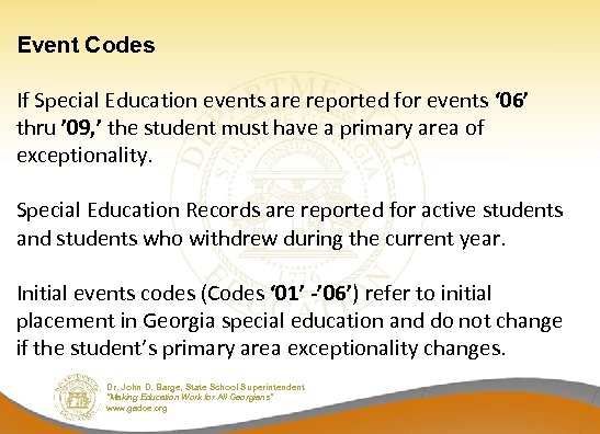 Event Codes If Special Education events are reported for events ‘ 06’ thru ’