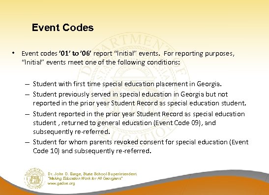 Event Codes • Event codes ’ 01’ to ’ 06’ report “Initial” events. For