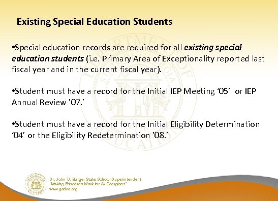 Existing Special Education Students • Special education records are required for all existing special