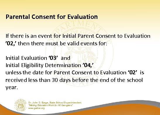 Parental Consent for Evaluation If there is an event for Initial Parent Consent to