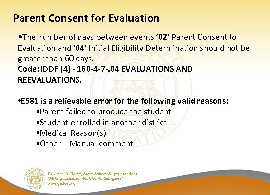Parent Consent for Evaluation • The number of days between events ‘ 02’ Parent