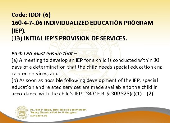 Code: IDDF (6) 160 -4 -7 -. 06 INDIVIDUALIZED EDUCATION PROGRAM (IEP). (13) INITIAL